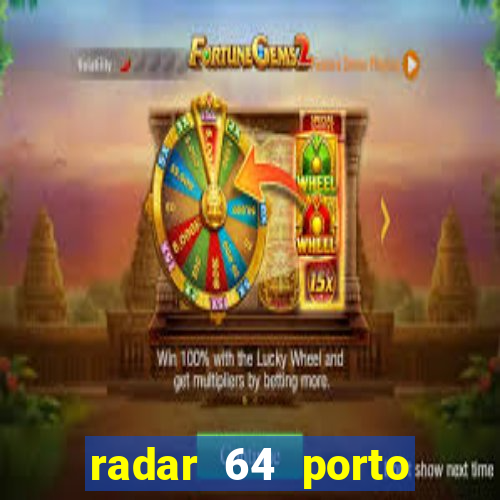 radar 64 porto seguro bahia